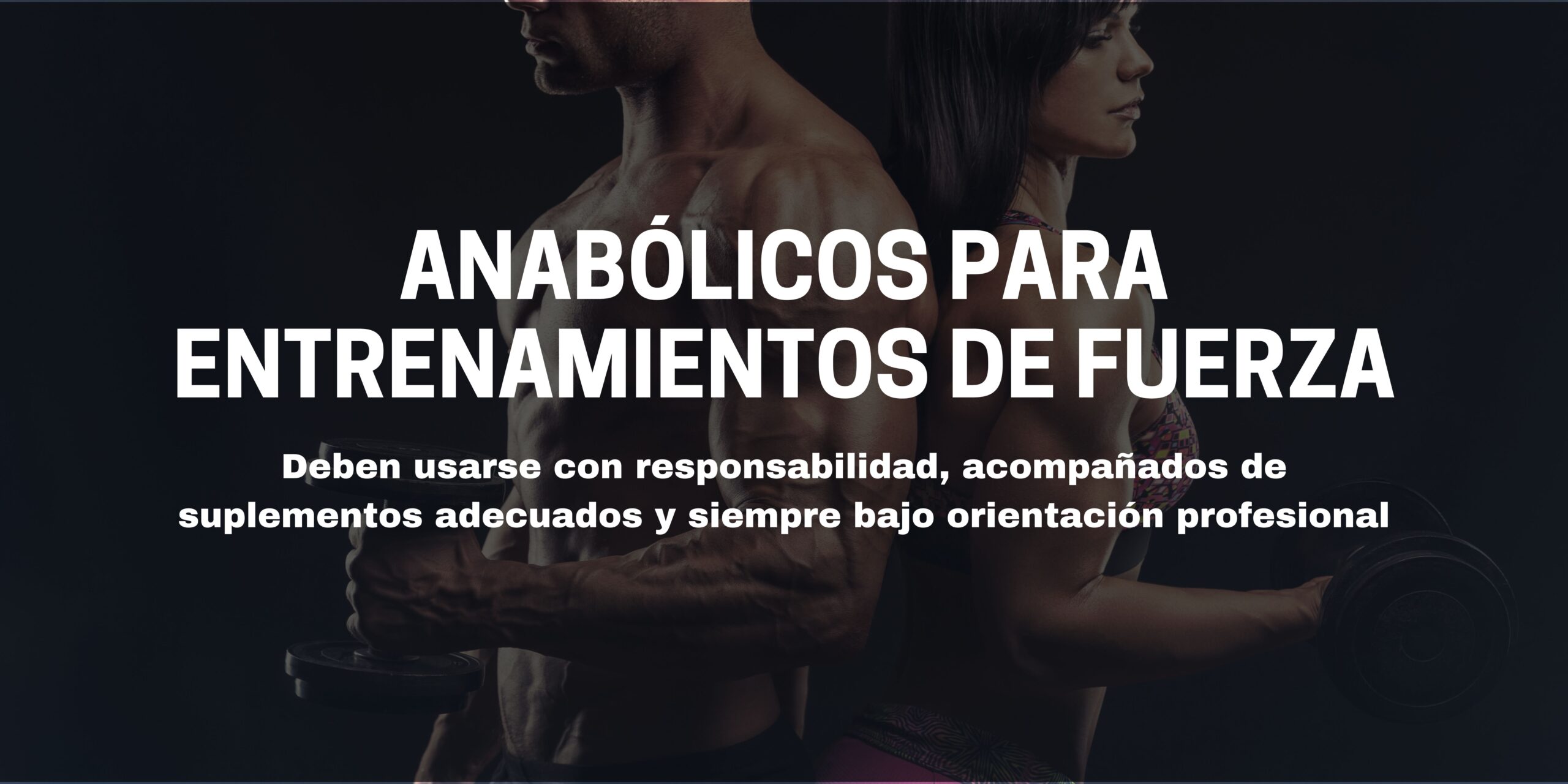 Anabólicos para entrenamientos de fuerza