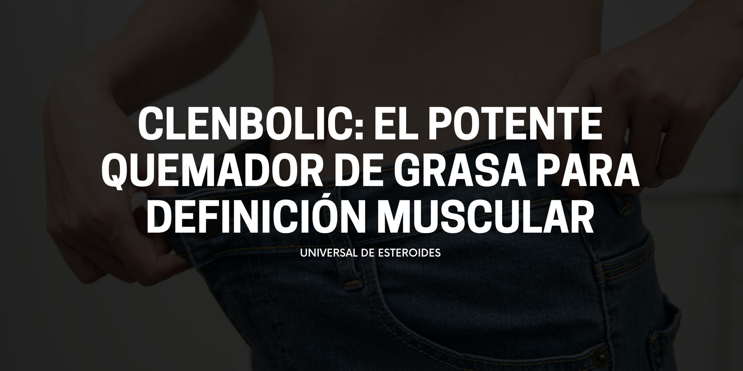 Qué es Clenbolic y para qué sirve